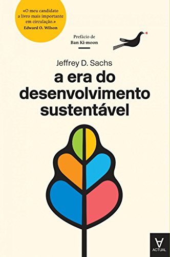 Ler A era do Desenvolvimento Sustentável, do autor Jeffrey D. Sachs