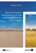 Ler Desenvolvimento Sustentável na Era das Mudanças Climáticas - 1ª Edição 2018: Um direito fundamental, do autor Gabriel Wedy Ler Desenvolvimento Sustentável na Era das Mudanças Climáticas - 1ª Edição 2018: Um direito fundamental, do autor Gabriel Wedy