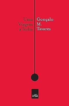 Uma viagem à Índia, do autor Gonçalo M Tavares