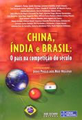 Ler China, Índia e Brasil: O país na competição do século: O país na competição do século, do autor João Paulo dos Reis Velloso