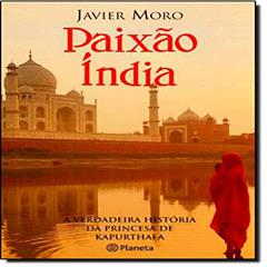 Paixão Índia: 3ª Edição, do autor Javier Moro