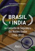 Ler Brasil e Índia no Conselho de Segurança das Nações Unidas (1946-2012), do autor Marianna Restum Antonio de Albuquerque Ler Brasil e Índia no Conselho de Segurança das Nações Unidas (1946-2012), do autor Marianna Restum Antonio de Albuquerque