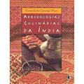 Ler Arqueologias Culinárias Da India, do autor Fernanda de Camargo Moro