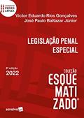 Ler Legislação Penal Especial Esquematizado - 8ª edição 2022, do autor Victor Eduardo Rios Gonçalves; José Paulo Baltazar Junior; Pedro Lenza