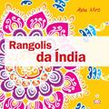 Ler Rangolis da Índia, do autor Asha Miro
