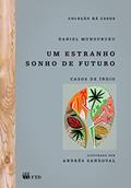 Ler Um Estranho Sonho de Futuro: Casos de índio, do autor Daniel Munduruku