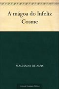 Ler A Mágoa do Infeliz Cosme, do autor Machado de Assis