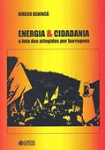 Ler Energia & Cidadania: a luta dos atingidos por barragens, do autor Dirceu Benincá
