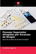Ler Pessoas Seguradas Atingidas por Escassez de Drogas: Quais são os efeitos da escassez de drogas?, do autor Carolina Aguirre Ler Pessoas Seguradas Atingidas por Escassez de Drogas: Quais são os efeitos da escassez de drogas?, do autor Carolina Aguirre