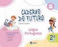 Ler Caderno do Futuro Língua Portuguesa 2º ano: 2º ano BNCC, do autor Célia Passos; Zeneide Silva Ler Caderno do Futuro Língua Portuguesa 2º ano: 2º ano BNCC, do autor Célia Passos; Zeneide Silva
