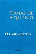 Ler O Livre-Arbítrio, do autor Tomás de Aquino
