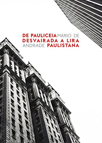 Ler De Pauliceia Desvairada a Lira Paulistana, do autor Mário de Andrade