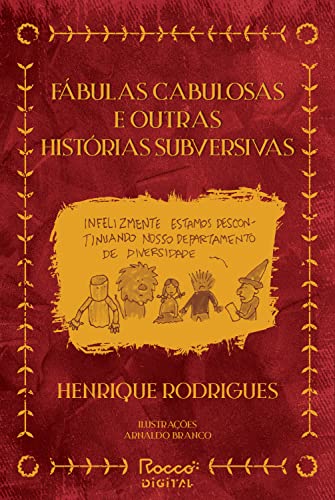 Ler Fábulas cabulosas e outras histórias subversivas, do autor Henrique Rodrigues