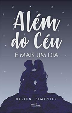 Além do Céu e Mais Um Dia, do autor Hellen Pimentel