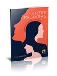 Ler Entre Palavras, do autor S. S. Santos