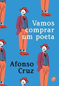 Ler Vamos comprar um poeta (Coleção Gira), do autor Afonso Cruz Ler Vamos comprar um poeta (Coleção Gira), do autor Afonso Cruz