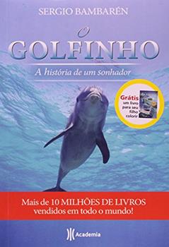 O golfinho - a história de um sonhador, do autor Sergio Bambaren
