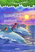 Ler Golfinhos ao alvorecer, do autor Mary Pope Osborne Ler Golfinhos ao alvorecer, do autor Mary Pope Osborne