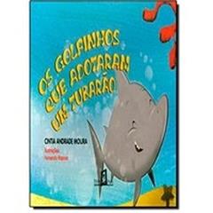 Os Golfinhos que Adotaram Um Tubarão, do autor Cintia Andrade Moura