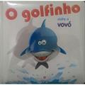 Ler Golfinho Visita A Vovo, O, do autor Ciranda Cultural Ler Golfinho Visita A Vovo, O, do autor Ciranda Cultural