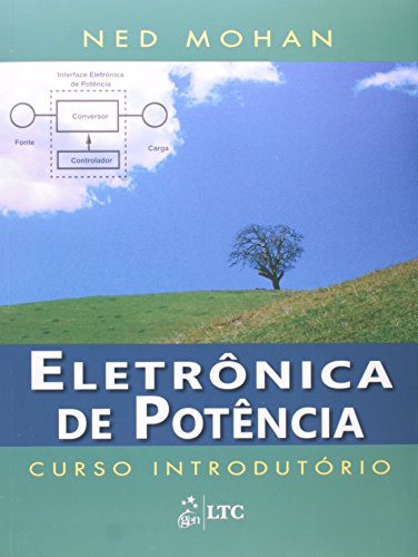 Ler Eletrônica de Potência - Curso Introdutório, do autor N. MOHAN
