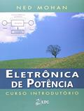 Ler Eletrônica de Potência - Curso Introdutório, do autor N. MOHAN