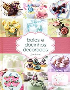 Bolos e Docinhos Decorados, do autor Juliet Stallwood