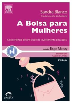 A Bolsa Para Mulheres - Coleção Expo Money, do autor Sandra Blanco