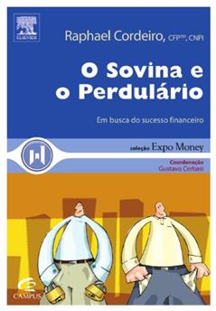 O Sovina e o Perdulário - Coleção Expo Money, do autor Raphael Cordeiro