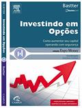 Ler Investindo em Opções - Coleção Expo Money, do autor Mauricio Hissa Ler Investindo em Opções - Coleção Expo Money, do autor Mauricio Hissa