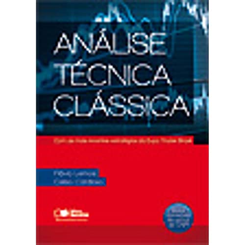 Análise Técnica Clássica. Com as Mais Recentes Estratégias da Expo Trader Brasil, do autor Flavio Lemos