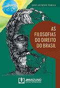 Ler As Filosofias do Direito do Brasil, do autor José Antonio Tobias
