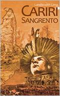 Ler Cariri Sangrento, do autor Landisvalth Lima Ler Cariri Sangrento, do autor Landisvalth Lima