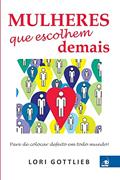 Ler Mulheres que Escolhem Demais, do autor Lori Gottlieb