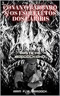 Ler CONAN, O BÁRBARO & OS ESQUELETOS DOS CARIRIS : Pastiche Bradockiano (/AGRESTE/FANTÁSTICO/ Livro 18), do autor Iram F. R. "Bradock" Ler CONAN, O BÁRBARO & OS ESQUELETOS DOS CARIRIS : Pastiche Bradockiano (/AGRESTE/FANTÁSTICO/ Livro 18), do autor Iram F. R. "Bradock"