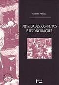 Ler Intimidades, Conflitos e Reconciliações. México e Brasil - Coleção Ensaios Latino-Americanos, do autor Guillermo Palacios