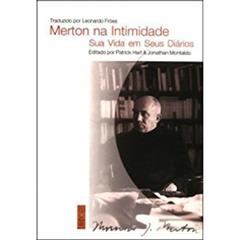 Merton na Intimidade sua Vida em Seus Diários, do autor Patrick Hart; Jonathan Montaldo