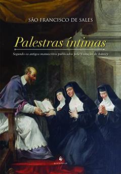 Palestras Íntimas, do autor São Francisco de Sales