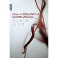 Ler Uma história íntima da humanidade (edição de bolso), do autor Theodore Zeldin Ler Uma história íntima da humanidade (edição de bolso), do autor Theodore Zeldin