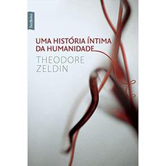 Uma história íntima da humanidade (edição de bolso), do autor Theodore Zeldin