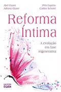Ler Reforma Íntima: A evolução em fase regenerativa, do autor Abel Glaser; Adriana Glaser