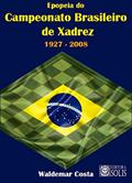 Ler Epopeia do Campeonato Brasileiro de Xadrez: 1927 - 2008, do autor Waldemar Costa Ler Epopeia do Campeonato Brasileiro de Xadrez: 1927 - 2008, do autor Waldemar Costa