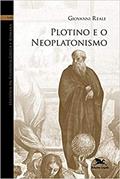 Ler História da filosofia grega e romana (Vol. VIII): Volume VIII: Plotino e o Neoplatonismo: 8, do autor Giovanni Reale
