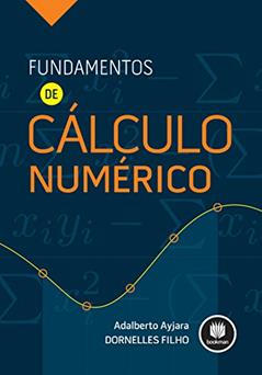 Fundamentos de Cálculo Numérico, do autor Adalberto Ayjara Dornelles Filho