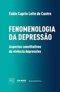 Ler Fenomenologia da Depressão: Aspectos Constitutivos da Vivência Depressiva, do autor Fabio Caprio Leite De Castro Ler Fenomenologia da Depressão: Aspectos Constitutivos da Vivência Depressiva, do autor Fabio Caprio Leite De Castro