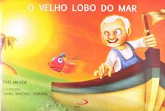 O Velho Lobo do mar, do autor Tati Mileide