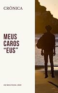 Ler Meus caros "eus", do autor José Maria Pascoal Júnior