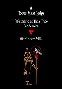 A Loja Hórus Maat, do autor Conselho Interno Da Hml - Horus Maat Lodge