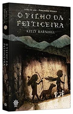 O filho da feiticeira, do autor Kelly Barnhill