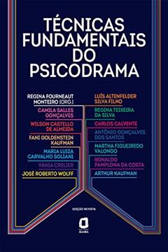 Técnicas fundamentais do psicodrama, do autor Regina Fourneaut Monteiro; Camila Salles Gonçalves; Wilson Castello de Almeida; Fani Goldenstein Kaufman; Maria Luiza Carvalho S